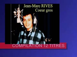Jean-Marc Rives - Compilation 12 titres (Audios Officiels)