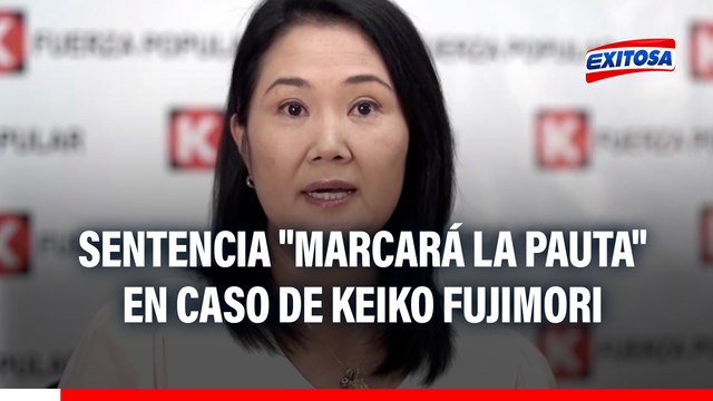Sentencia contra Ollanta Humala y Nadine Heredia marcará la pauta en el caso de Keiko Fujimori, afirma Salas