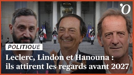 Leclerc, Lindon, Hanouna: ils attirent les regards avant 2027