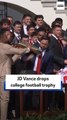 JD Vance drops college football trophy