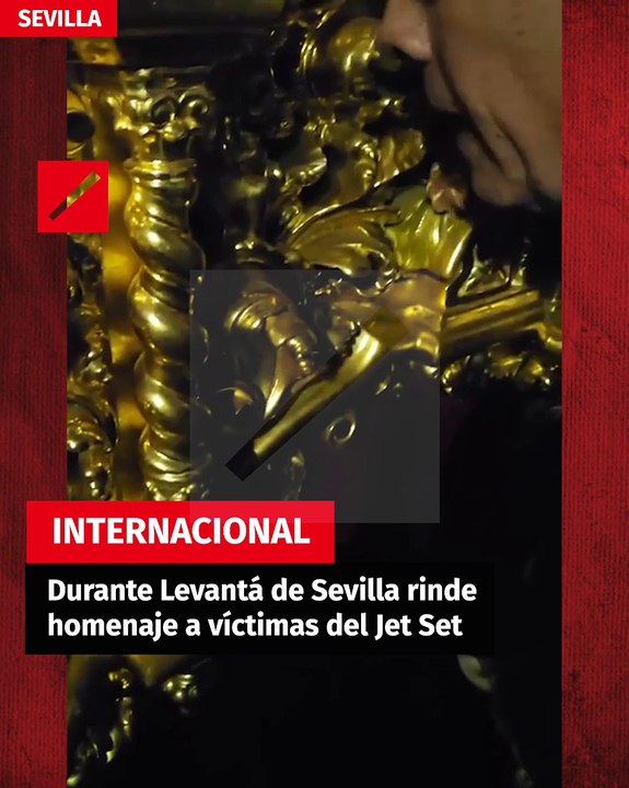 Durante Levantá de Sevilla rinde homenaje a víctimas del Jet Set