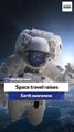 Astronaut: Space travel raises Earth awareness