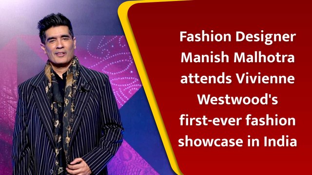 Fashion Designer Manish Malhotra attends Vivienne Westwood's first-ever fashion showcase in India