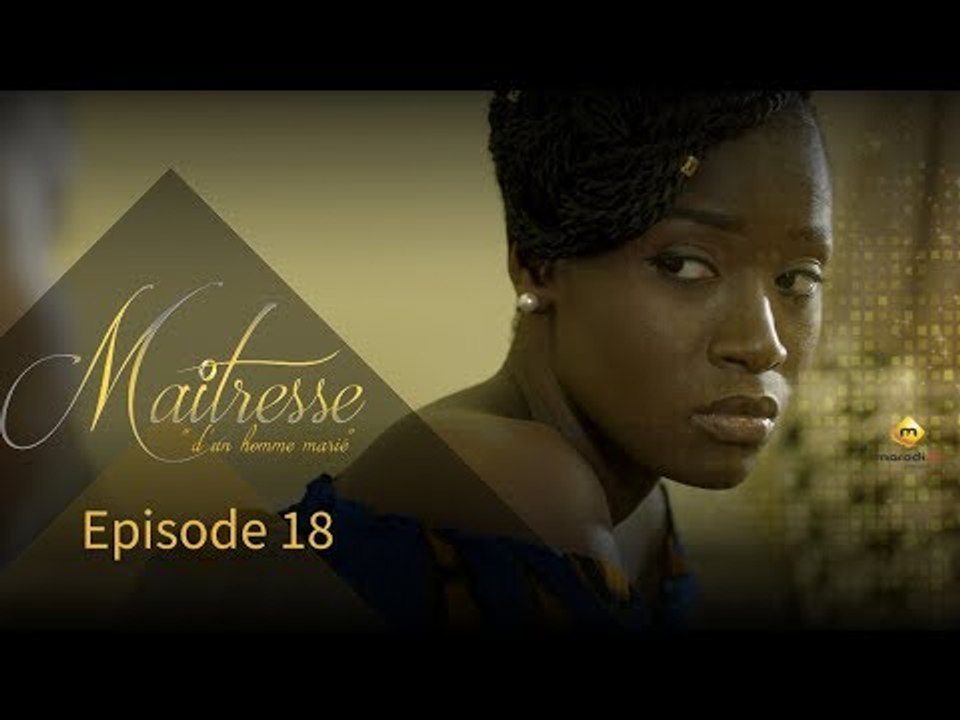 Série - Maitresse d'un homme marié - Episode 18 -  VOSTFR