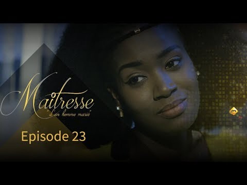 Série - Maitresse d'un homme marié - Episode 23 - VOSTFR