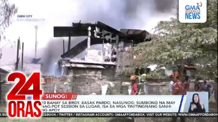 30 bahay sa Brgy. Basak Pardo, nasunog; sumbong na may nag-pot session sa lugar, isa sa mga tinitingnang sanhi ng apoy | 24 Oras