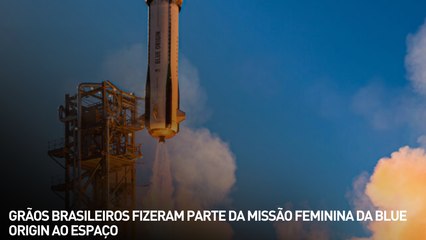 Grãos brasileiros fizeram parte da missão feminina da Blue Origin ao espaço