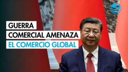 La guerra comercial amenaza el comercio global