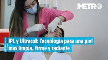 IPL y Ultracol Tecnología para una piel más limpia, firme y radiante