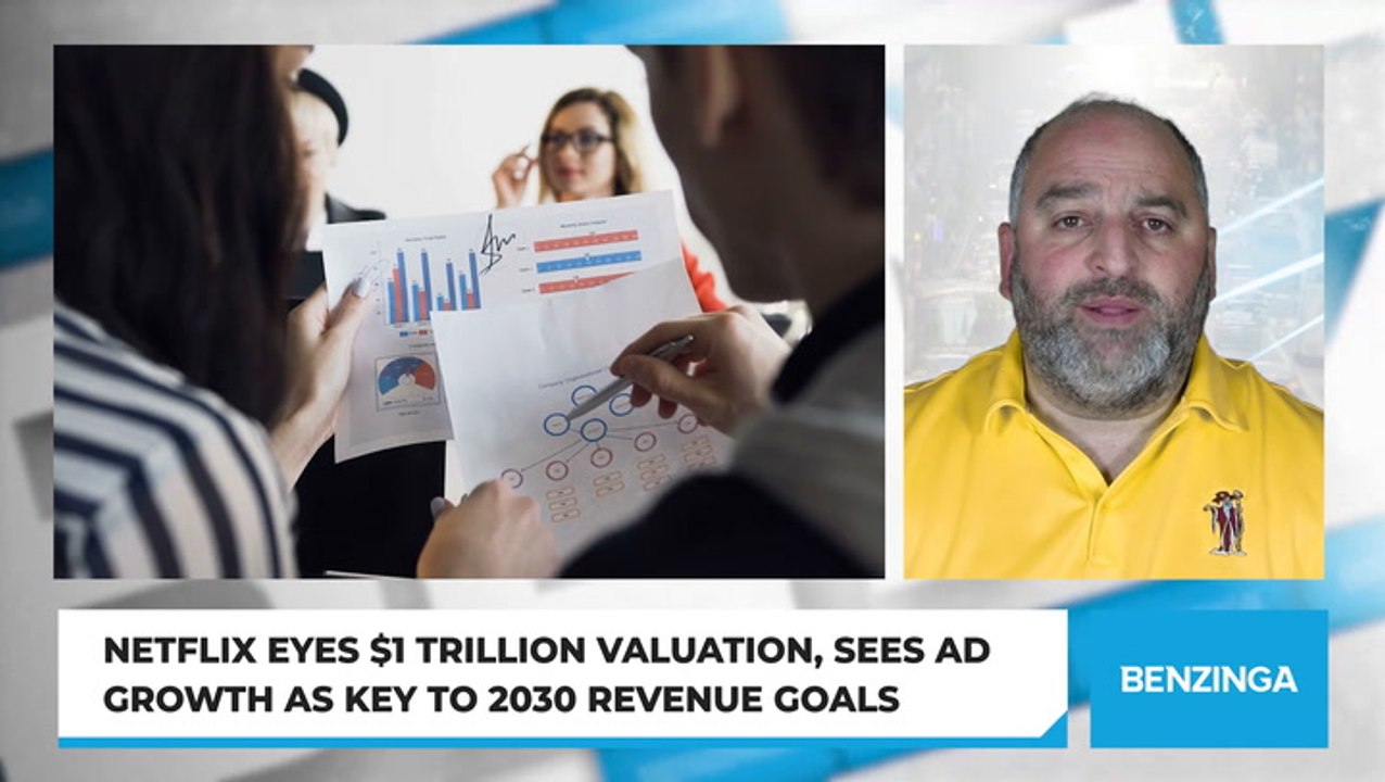 Netflix Eyes $1 Trillion Valuation, Sees Ad Growth as Key to 2030 Revenue Goals