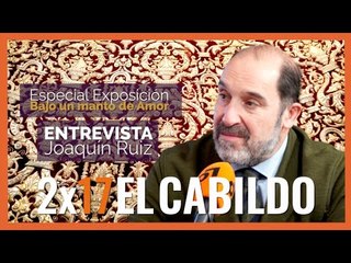 #ElCabildo 2x17 - El Cabildo: El manto de la Virgen del Socorro y la figura de Joaquín Castilla