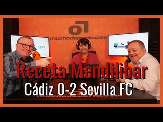 MuchoDePodcast: #cádizcf - #SevillaFC (0-2): 'Efecto #Mendilibar' #LaLiga