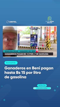 Ganaderos en Beni pagan hasta Bs 15 por litro de gasolina