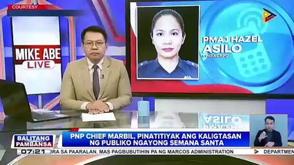 PNP Chief Marbil, pinatitiyak ang kaligtasan ng publiko ngayong Semana Santa