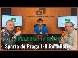 MuchoDePodcast: Frío como la noche. #Spartadepraga 1-0 #RealBetis