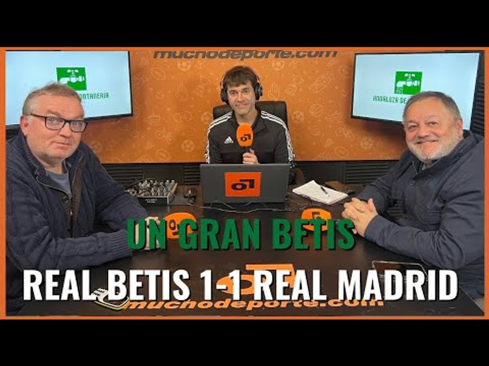 #Muchodepodcast: UN GRAN BETIS. #RealBetis 1-1 #RealMadrid