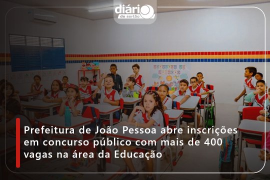 Prefeitura de João Pessoa abre inscrições em concurso público com mais de 400 vagas na área da Educação
