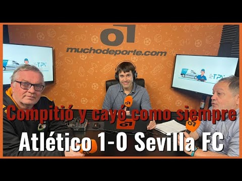 MuchodePodcast: NI CONTRA DIEZ. #Atlético 1-0 #Sevillafc