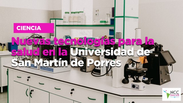 Nuevas tecnologías para la salud en la Universidad de San Martín de Porres