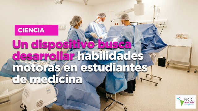 Un dispositivo busca desarrollar habilidades motoras en estudiantes de medicina