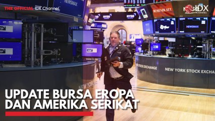 Update Bursa Eropa dan Amerika Serikat
