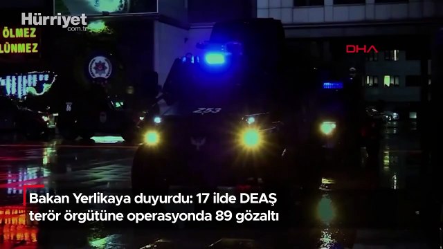 Bakan Yerlikaya duyurdu: 17 ilde DEAŞ terör örgütüne operasyonda 89 gözaltı