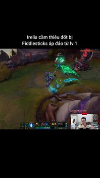 Irelia cầm thiêu đốt bị Fiddlesticks áp đảo từ lv 1 #irelia #fiddlesticks #lienminhhuyenthoai #leagueoflegends