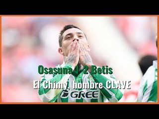 #MuchoDePodcast: Osasuna 1-2 Betis : El Chimy, hombre CLAVE