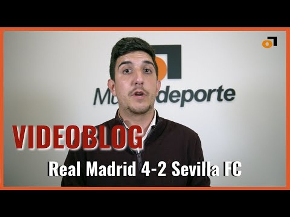 El videoblog del Sevilla ante el Real Madrid (4-2): 'La despedida acaba con la historia de siempre'