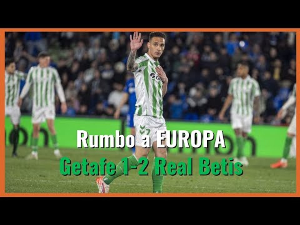 Muchodepodcast: Rumbo a EUROPA | Getafe 1 2 Real Betis