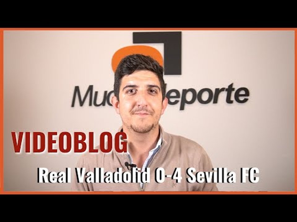 El videoblog del Valladolid 0-4 #sevillafc: 'El poder de la cantera'