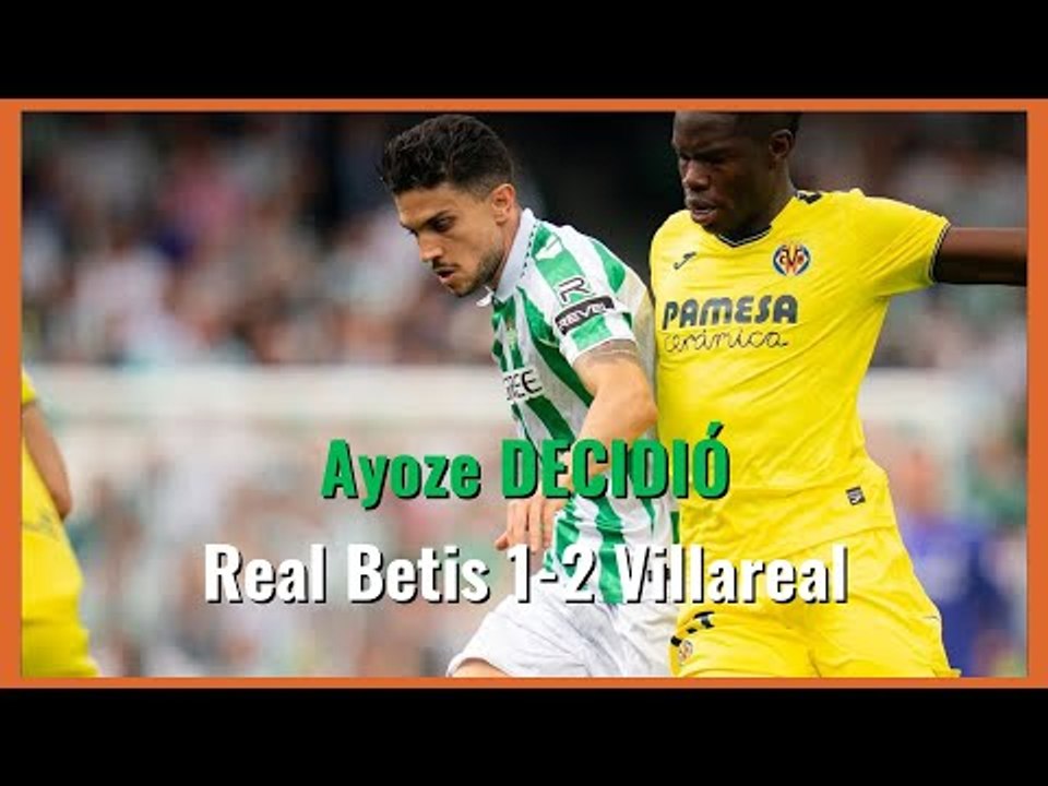 MuchodePodcast: Ayoze DECIDIÓ | Betis 1-2 Villareal