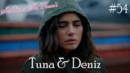 Tuna & Deniz Scenes #54