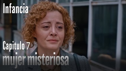 mujer misteriosa- İnfancia Episodio 7