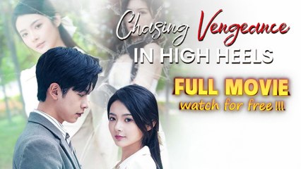 Chasing Vengeance In High Heels - Full Movie