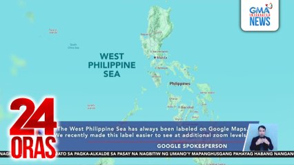 Google, nilinaw na matagal nang may label ang West PHL Sea sa Google map | 24 Oras
