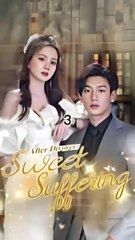 after divorce sweet suffering chinese drama