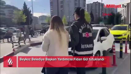 Beykoz Belediye Başkan Yardımcısı Fidan Gül tutuklandı