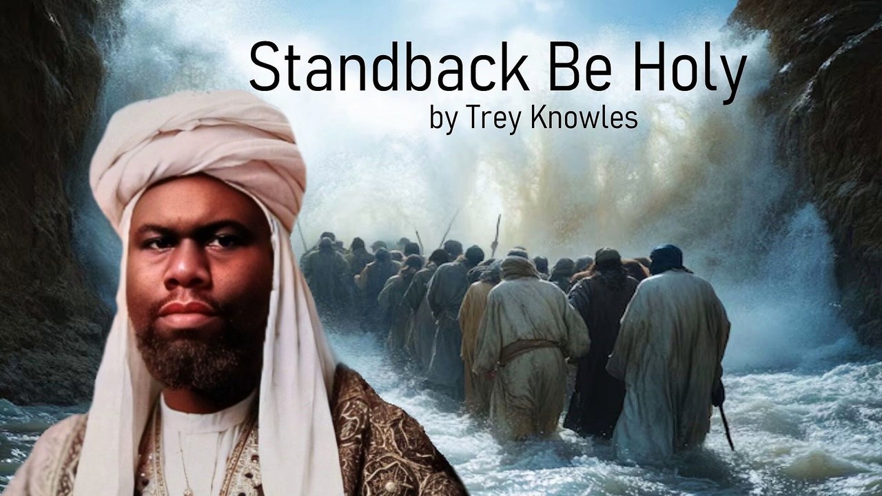 Trey Knowles - Standback Be Holy