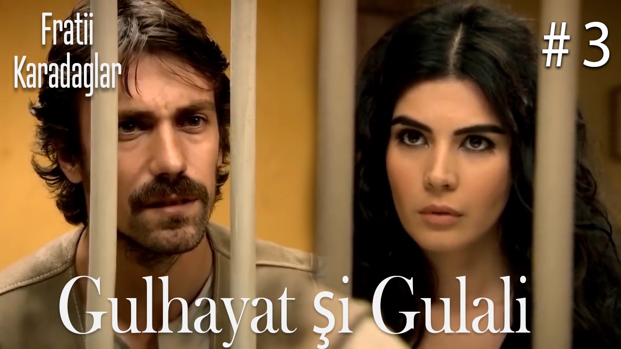 Gulhayat şi Gulali #3