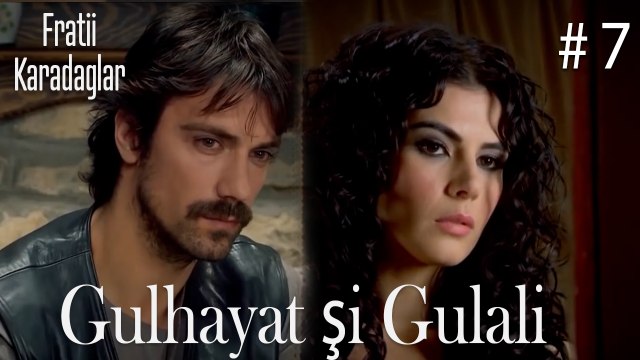 Gulhayat şi Gulali #7