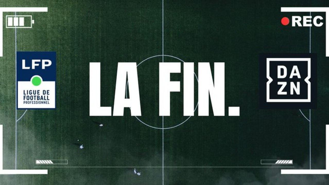 DAZN/LFP : la fin (et la ruine)