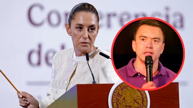 Claudia Sheinbaum pone en duda el triunfo del presidente de Ecuador y asegura que no se van a reanudar las relaciones con ese país'