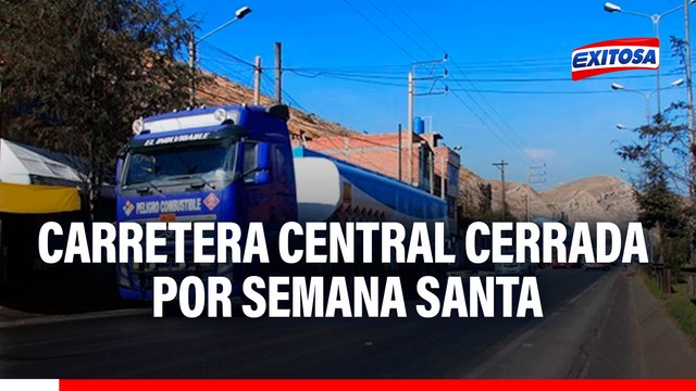 Carretera Central restringida por Semana Santa: ¿Cuáles son las rutas alternas y cuáles las sanciones?
