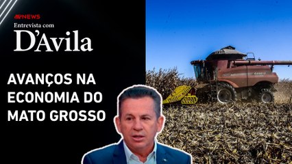 Governador do MT analisa agronegócio e o crescimento da indústria | ENTREVISTA COM D'AVILA