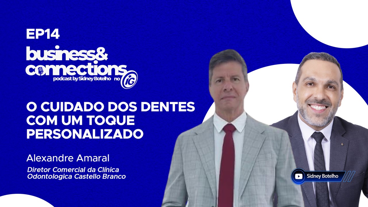 Podcast Business & Connections: Alexandre do Amaral