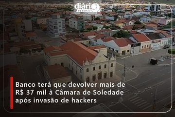 Banco terá que devolver mais de R$ 37 mil à Câmara de Soledade após invasão de hackers