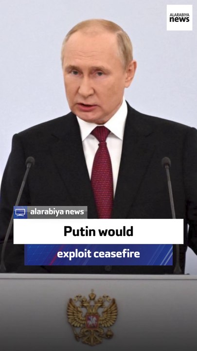 Former UK minister: Putin would exploit ceasefire