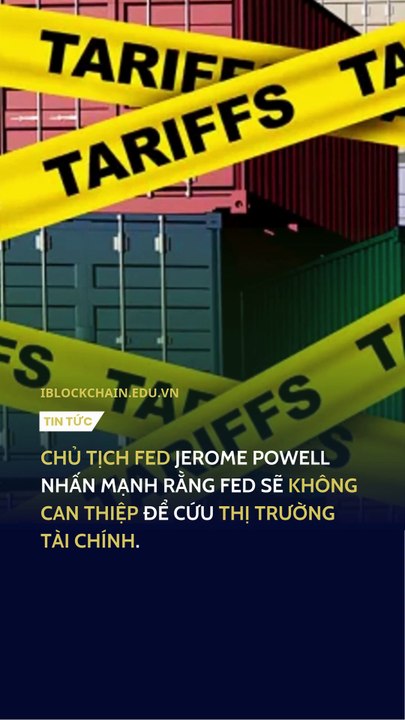 Chủ tịch FED Jerome Powell: “FED sẽ không can thiệp để cứu thị trường tài chính”- iblockchain.edu.vn