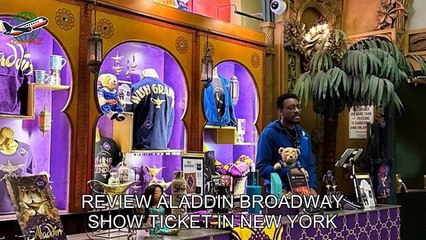 Review Aladdin Broadway Show Ticket in New York